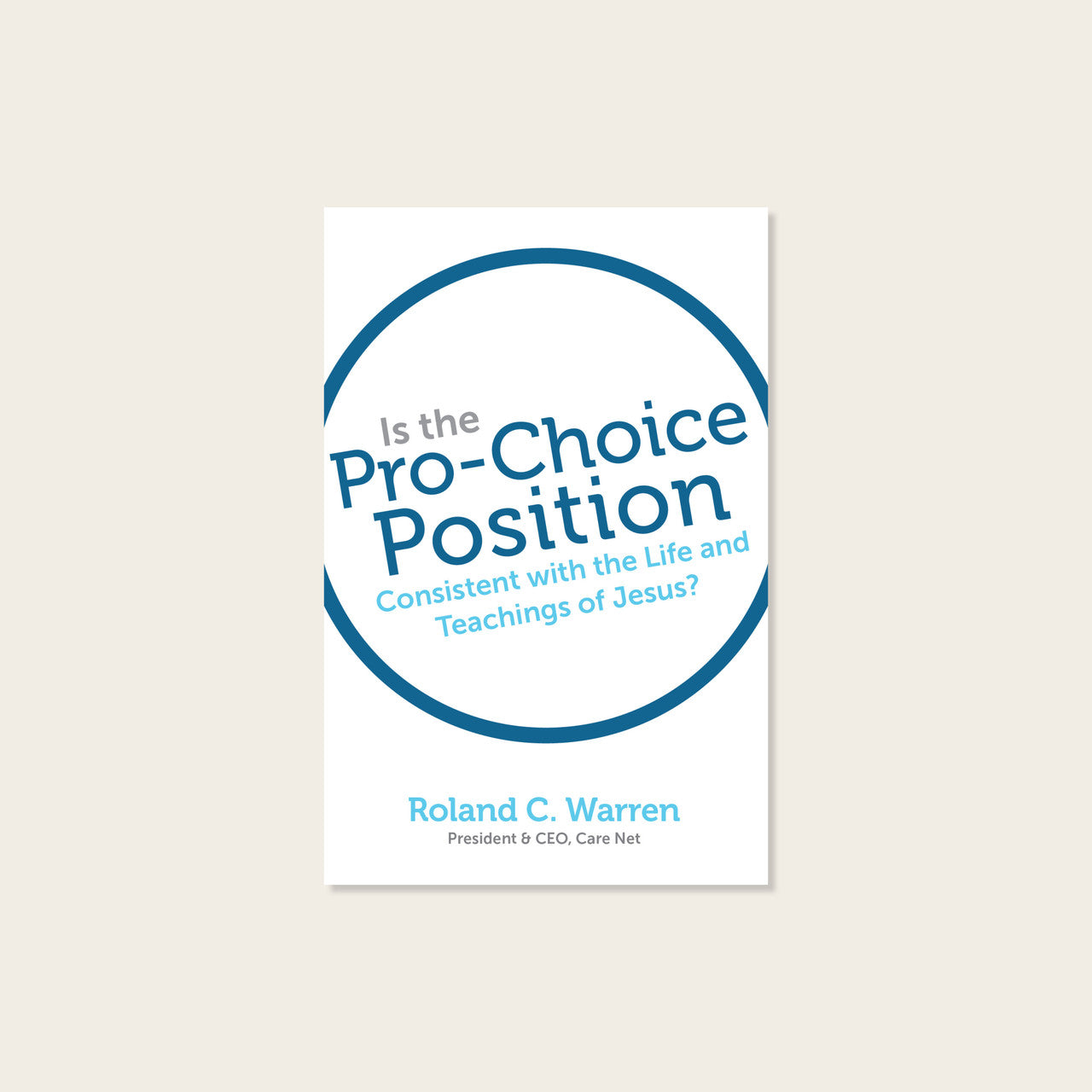 Is the Pro-Choice Position Consistent with the Life and Teachings of Jesus?  (Pack of 10)