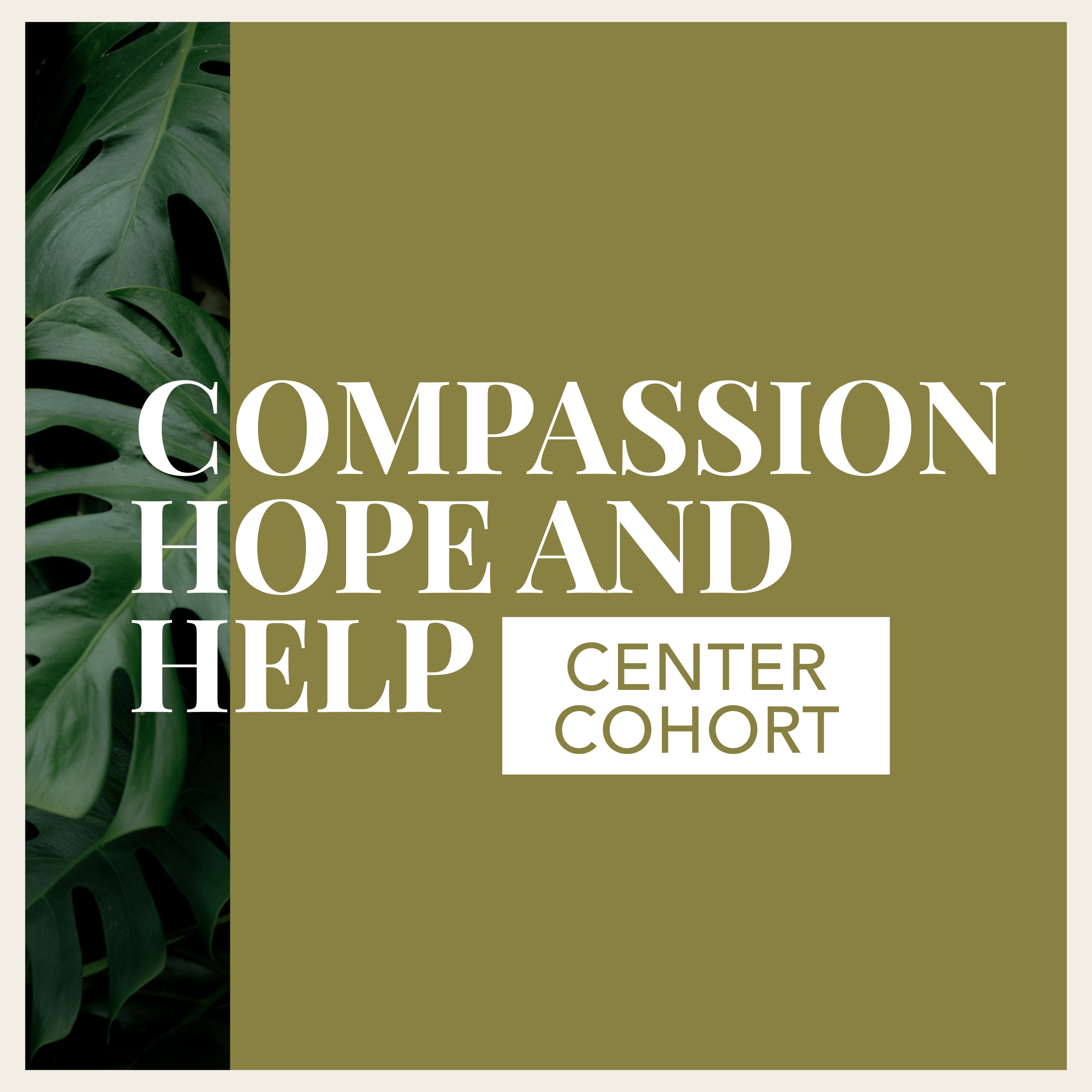 Compassion, Hope, and Help New Center Cohort