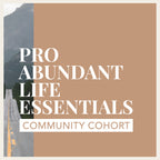 Pro Abundant Life Essentials – Individual Seat (Community Cohort)