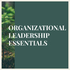 Organizational Leadership Essentials (OLE)