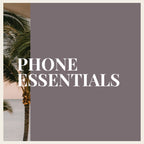 Phone Essentials